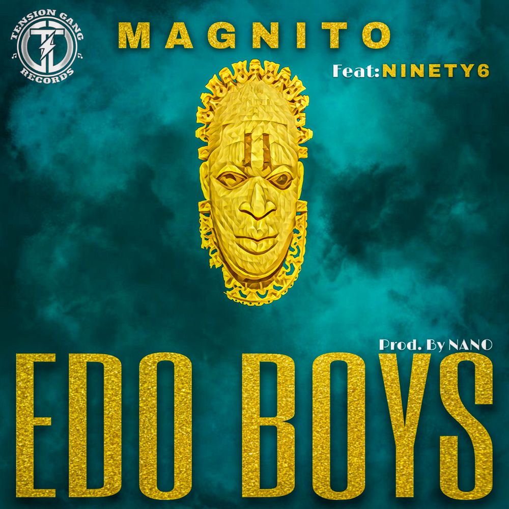 Magnito – Edo Boys ft. Ninety6 Magnito EDO BOYS ft Ninety6 artcover