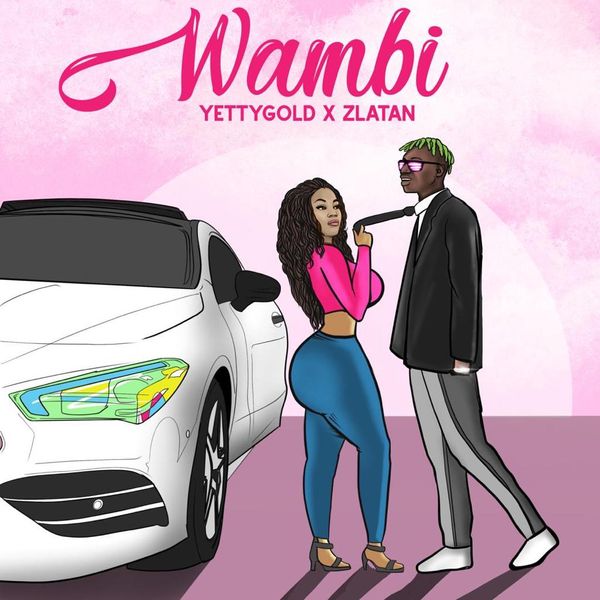 Yetty Gold – Wambi ft. Zlatan Yetty Gold Wambi Artwork