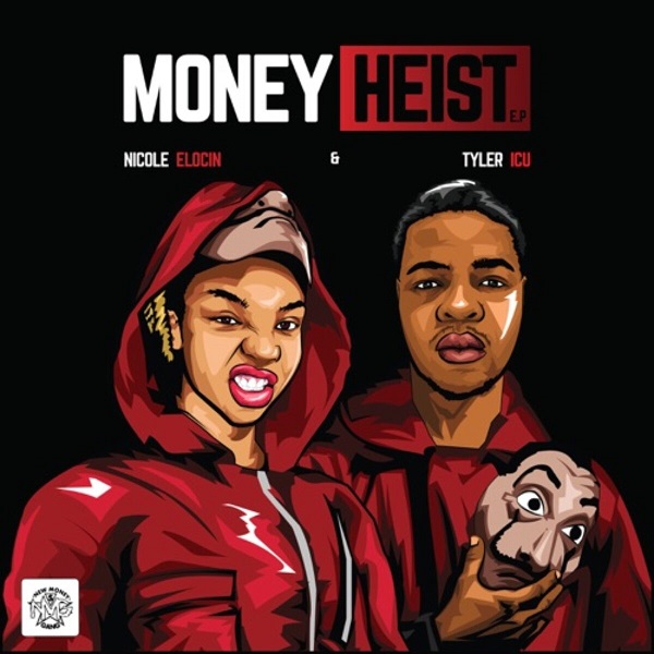 Nicole Elocin & Tyler ICU – Bella Ciao ft. Kabza De Small, Dj Maphorisa Tyler ICU Nicole Elocin – Money Heist EP
