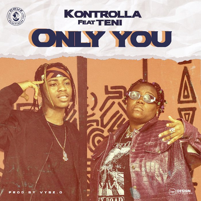 Kontrolla Ft. Teni – Only You Kontrolla Ft. Teni – Only You