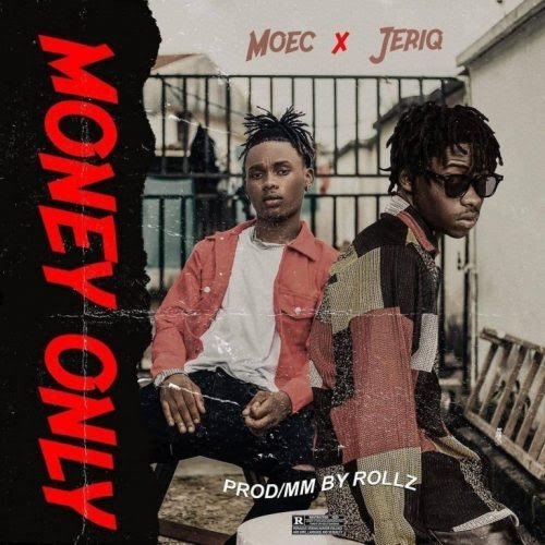 Moec ft Jeriq – Money