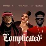 Philkeyz – Complicated ft. Yemi Alade Bisa Kdei