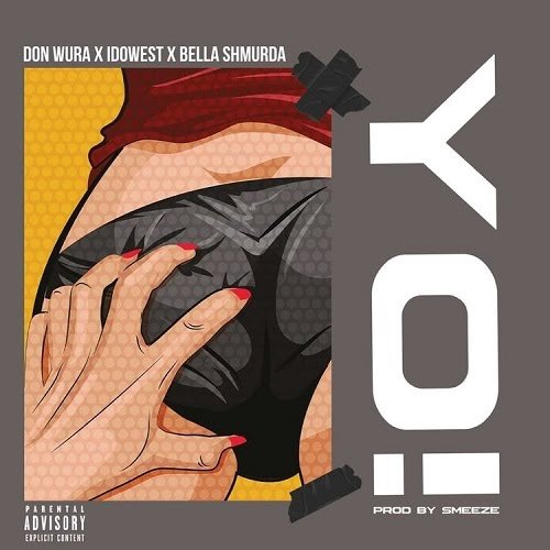 Don Wura Yo Ft Bella Shmurda Idowest Free Mp3 Download