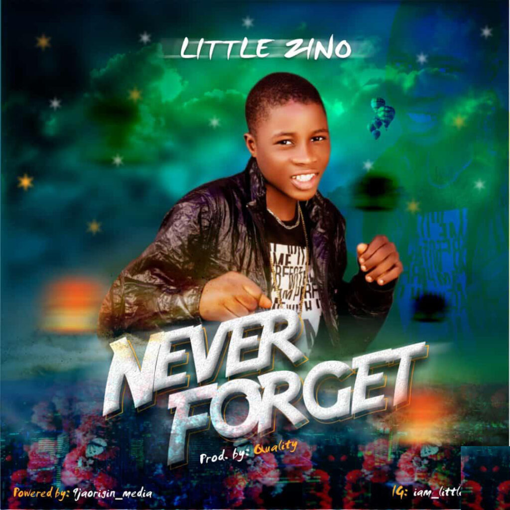 Little Zino – Never Forget