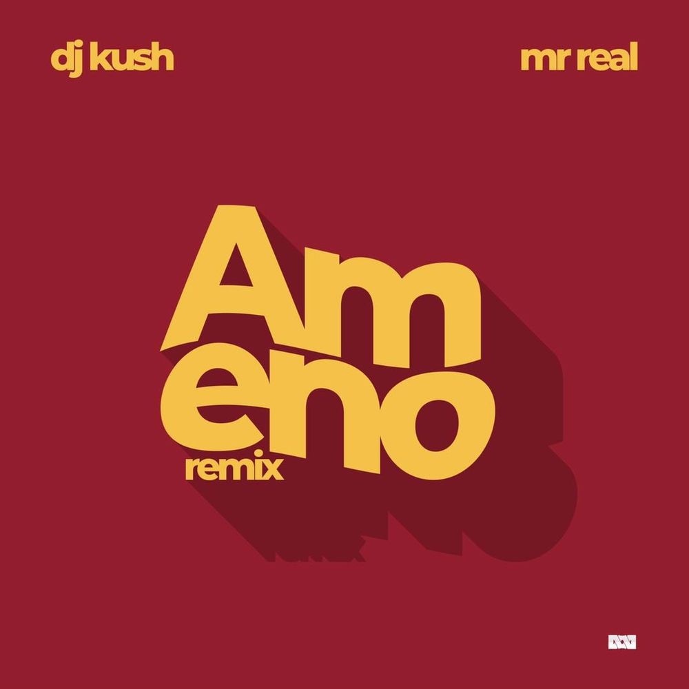 DJ Kush – Ameno (Remix) Pt.2 Ft. Mr Real DJ Kush Ft. Mr Real – Ameno Remix Pt.2