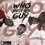 Who Be This Guy Mp3 Download