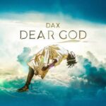 dax dear god