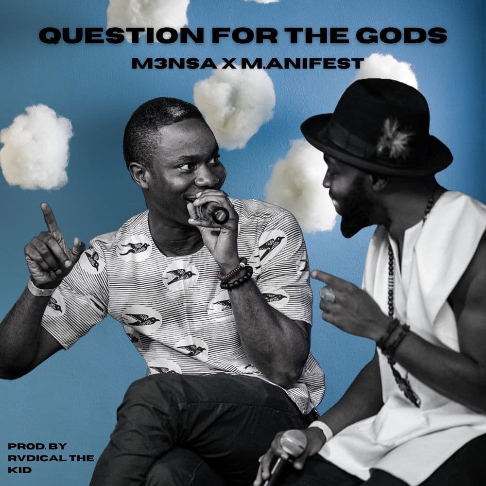 M3nsa Question For The Gods ft M.anifest