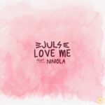 Juls – Love Me Ft. Niniola 696x696 1