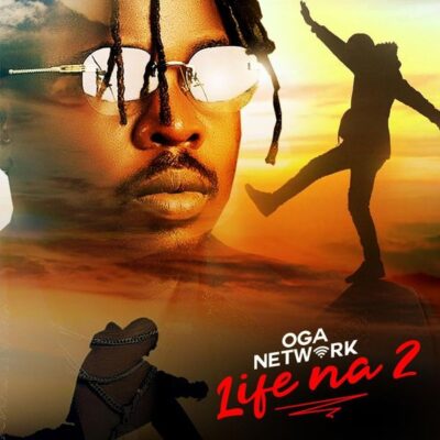 Oga Network – Life Na 2 Oga Network Life Na 2