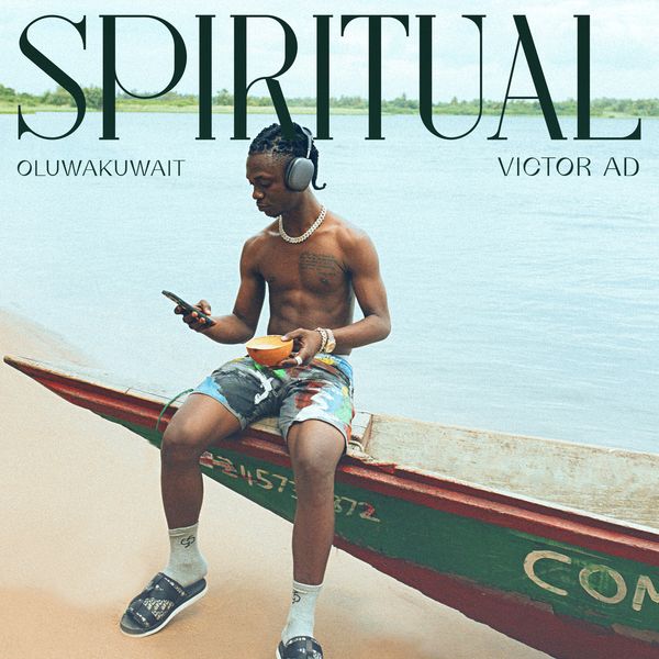 Oluwakuwait – Spiritual Ft. Victor AD Oluwa Kuwait Spiritual