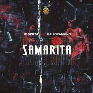 Idowest Ft. Balloranking – Samarita Mp3 Download