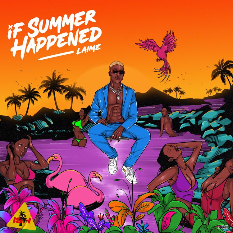 Laime – Higher Vibrations Ft. L.A.X album laime if summer happened