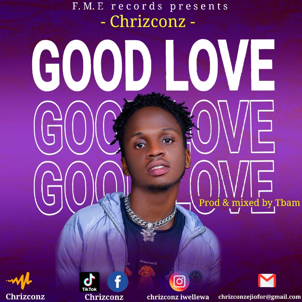 Chrizconz – Good Love