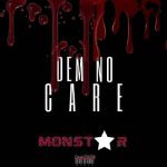 FloThaMonstar Dem No Care