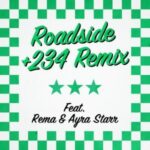 Mahalia Ft. Rema Ayra Starr – Roadside 234 Remix Mp3 Download