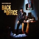 Mayorkun – Back In Office Album 1