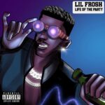 Lil Frosh Life Of The Party Free Mp3 Download