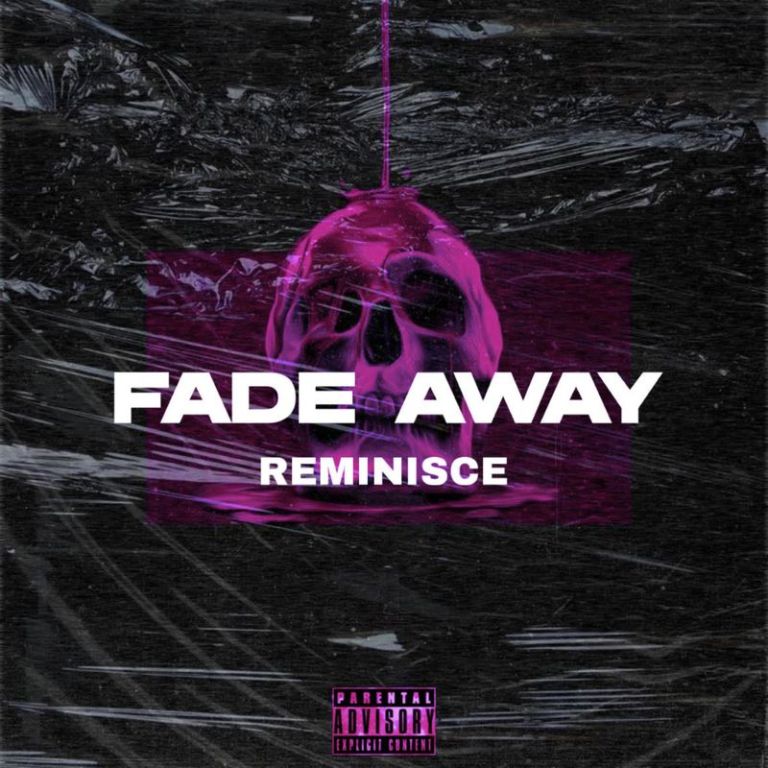 Reminisce fade away