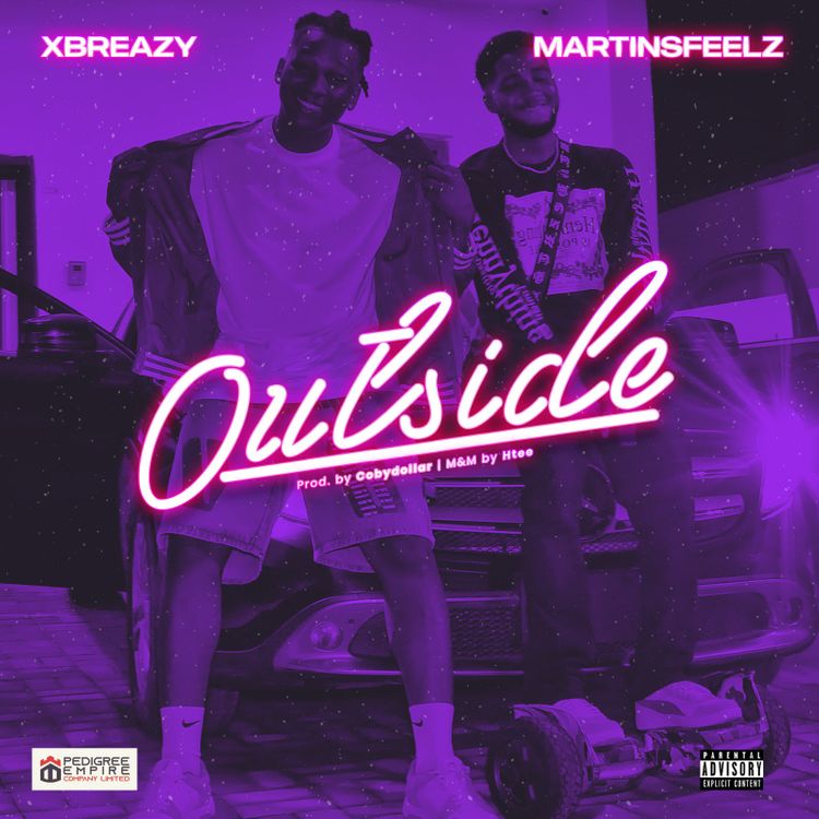 Xbreazy – Outside ft. Martinsfeelz Xbreazy – Outside ft. Martinsfeelz