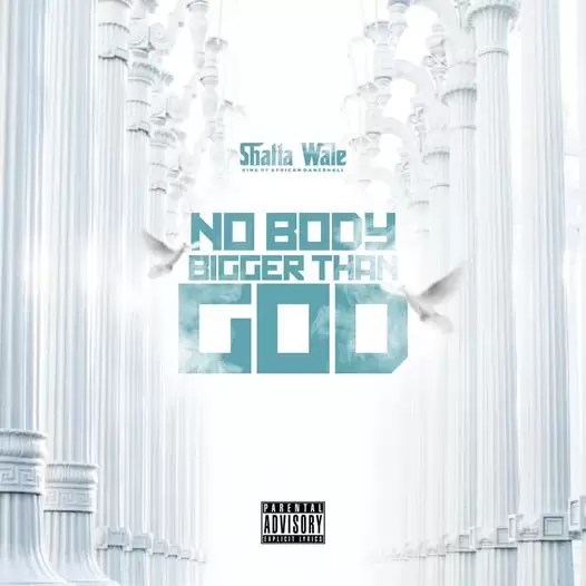 shatta wale nobody bigger than god