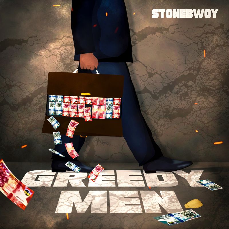 stonebwoy greedy men