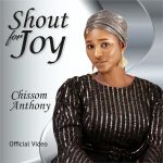 Chissom Anthony – Shout for Joy