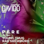 Davido – Pere ft. Rae Sremmurd Young Thug