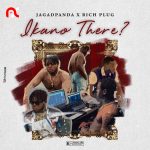 Jagadpanda Ikano There Ft. Richplug