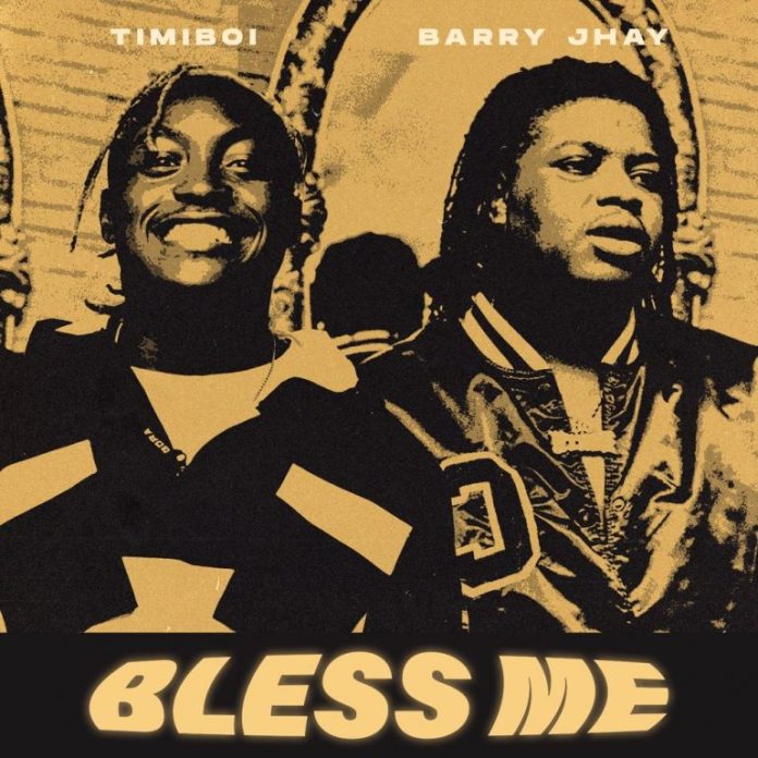TimiBoi ft Barry Jhay – Bless Me