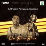 DJ OP Dot Ose Biza Biza Ft. Portable Agbotifayo