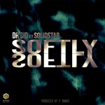 Dr Sid Softly ft. Solidstar Picture Artwork