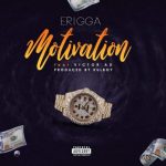 Erigga – Motivation ft Victor AD mp3 image