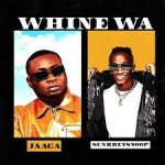 Jaaga ft. Sunkkeysnoop — Whine Wa