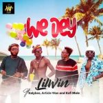 Lil Win ft. Kofi Mole Kalybos Article Wan – We Dey