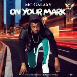 MC Galaxy – On Your Mark