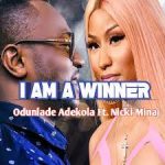 Odunlade Adekola ft. Nicki Minaj – I Am A Winner 1
