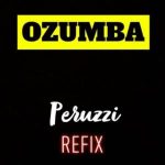 Peruzzi – Ozumba Refix