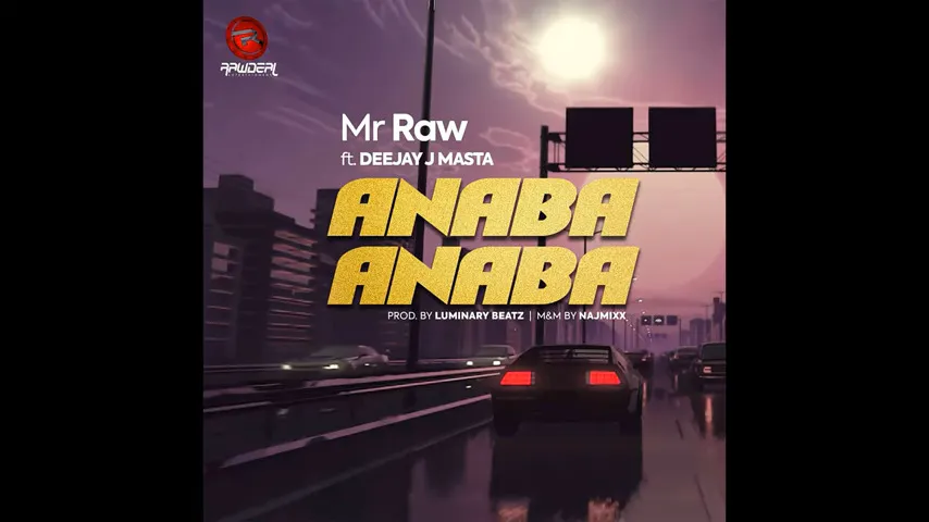 Mr Raw – Anaba Anaba ft. Deejay J Masta Anaba Anaba by Mr Raw ft. Deejay J Masta trendyhiphop.com