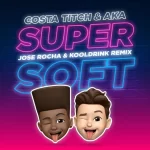 Costa Titch Super Soft Remix ft. AKA Kooldrink Jose Rocha