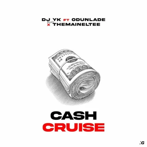 DJ YK Beat – Cash Cruise ft Odunlade & Eltee Skhillz DJ YK Beat – Cash Cruise ft Odunlade Eltee Skhillz