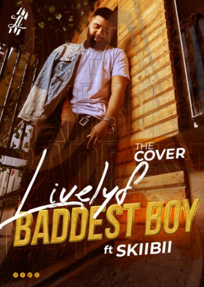 LivelyF – Baddest Boy Cover ft. Skiibii