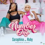 Saraphina – Number One Ft. Ruby Afrika trendyhiphop.com
