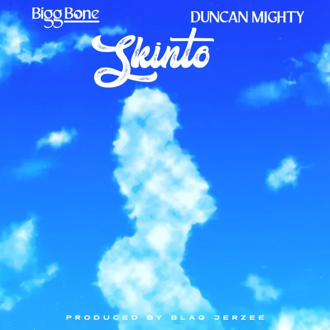 Skinto by Biggbone ft. Duncan Mighty