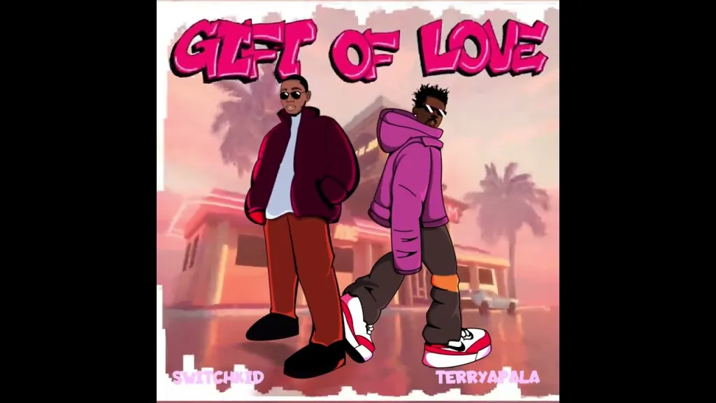 SwitchKid Gift Of Love Ft Terry Apala