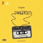 T classic – Dangerous trendyhiphop.com
