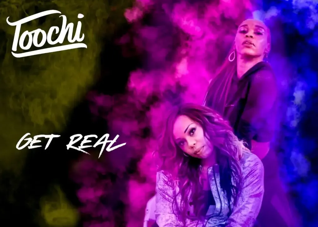 Toochi – Get Real