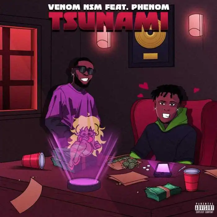 Venom NSM Ft. Phenom – Tsunami Tsunami by Venom NSM Ft. Phenom