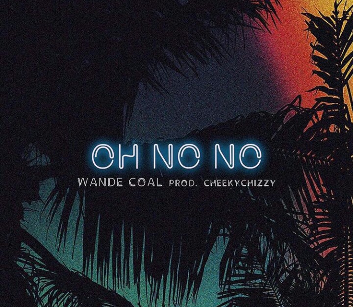 Wande Coal – Oh No No Artwork