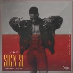 l a x sign si baddest riddim 585x585 1